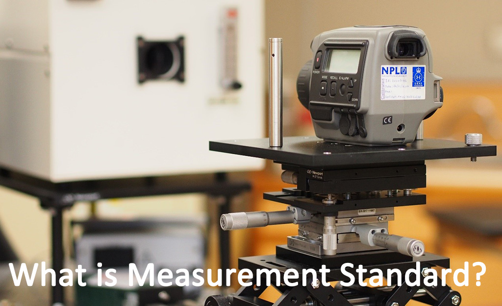 What is Measurement Standard?